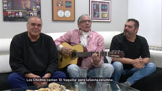 Los Chichos cantan para laSexta Columna Los Chichos cantan para laSexta Columna