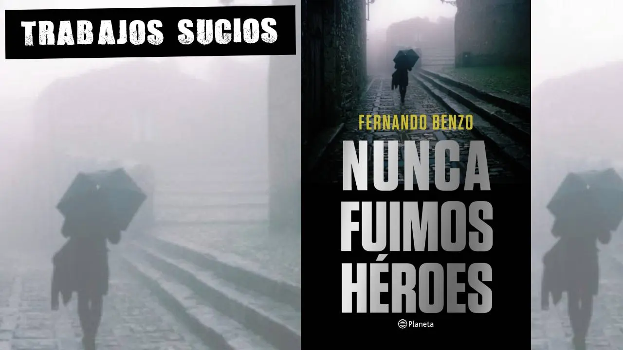 Libro 'nunca fuimos héroes' Trabajos sucios