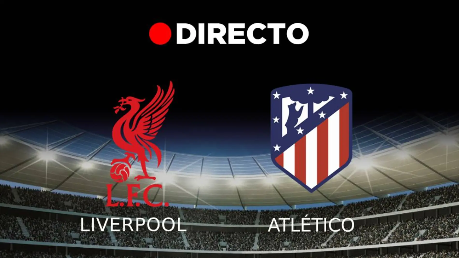 Resultado Liverpool - Atlético de Madrid, en directo