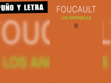 Los anormales, por Foucault Los anormales, por Foucault