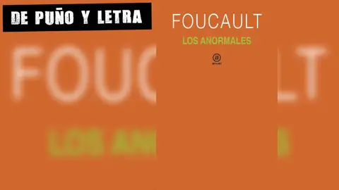 Los anormales, por Foucault El Muro