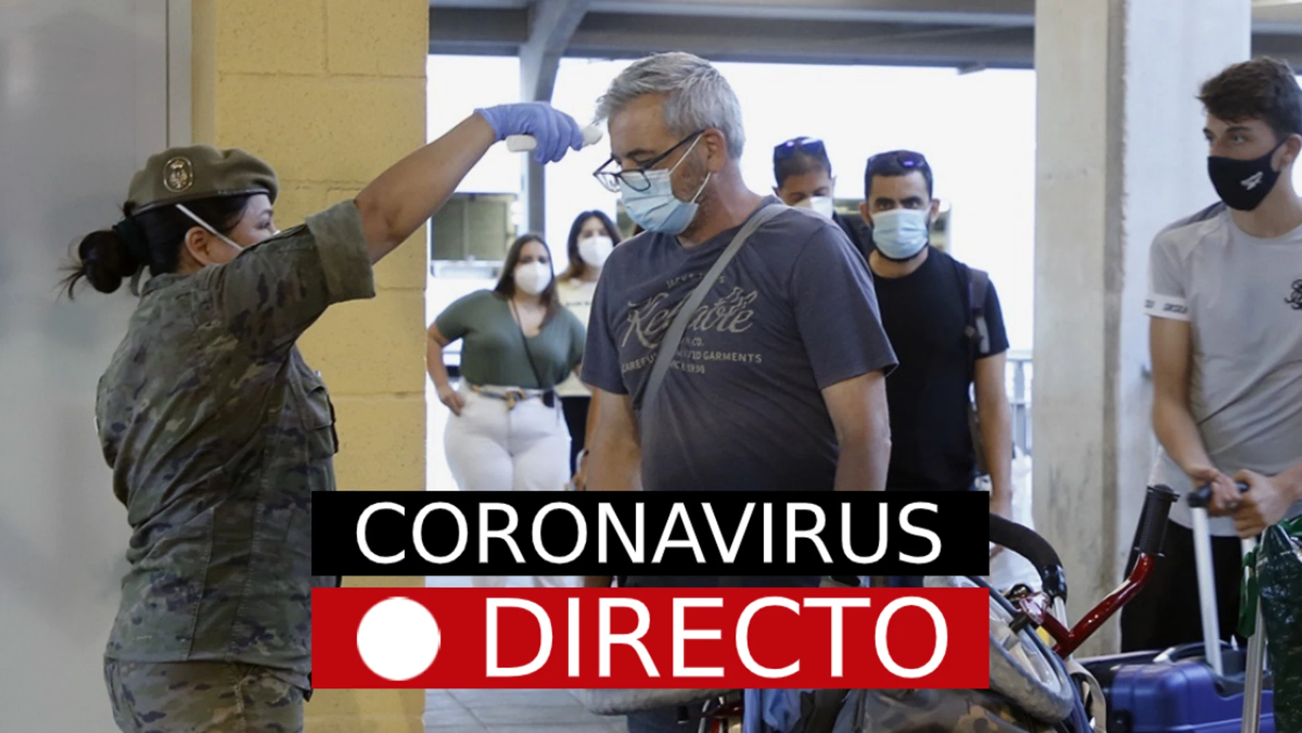 Coronavirus en España hoy | Nueva normalidad, casos, muertos y rebrotes, noticias en directo