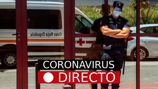 Coronavirus España hoy | Rebrotes, casos, muertos y nueva normalidad, en directo Coronavirus España hoy | Rebrotes, casos, muertos y nueva normalidad, en directo
