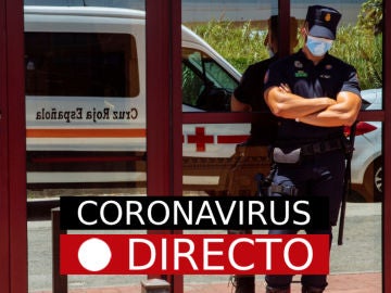 Coronavirus España hoy | Rebrotes, casos, muertos y nueva normalidad, en directo Coronavirus España hoy | Rebrotes, casos, muertos y nueva normalidad, en directo