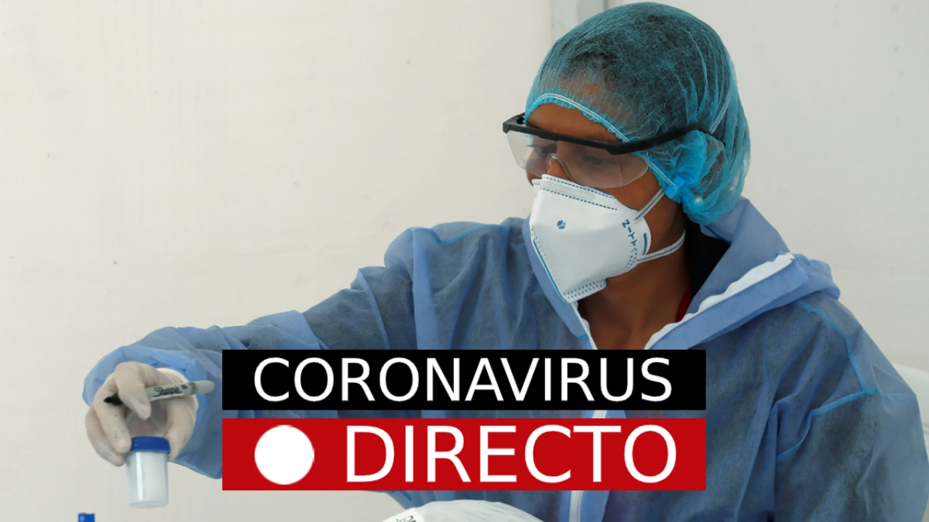 Coronavirus España hoy: Noticias de última hora, casos, contagios, mascarillas y mapa de la covid-19, en directo