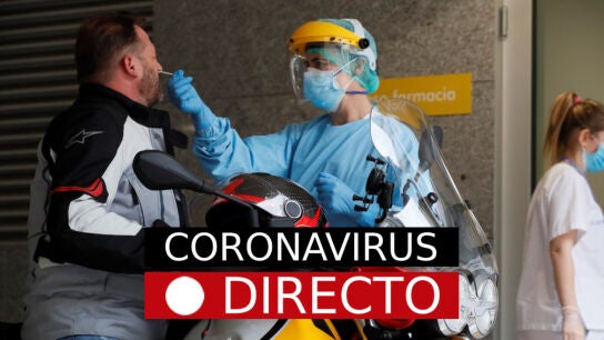 Coronavirus Espa&ntilde;a y el mundo hoy: &Uacute;ltima hora, contagios, casos y noticias en directo
