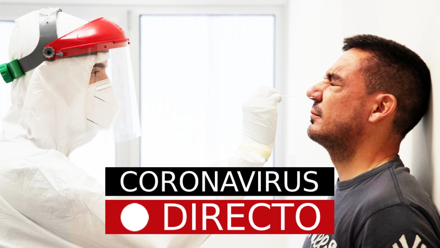 Coronavirus hoy: noticias de última hora, contagios y brotes, en directo Coronavirus hoy: noticias de última hora, contagios y brotes, en directo