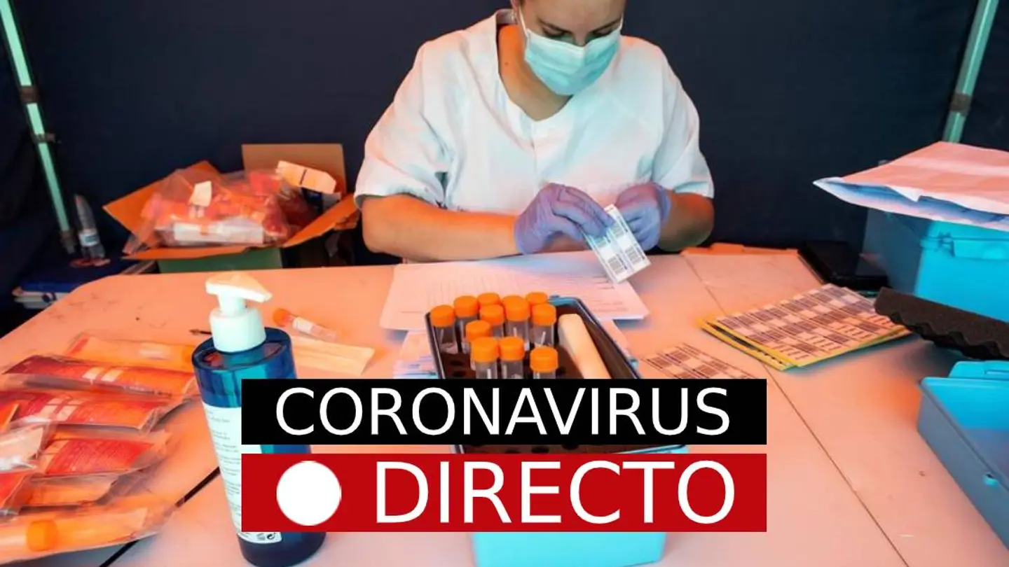 Coronavirus en España hoy: noticias de última hora, contagios y rebrotes, en directo Coronavirus en España hoy: noticias de última hora, contagios y rebrotes, en directo