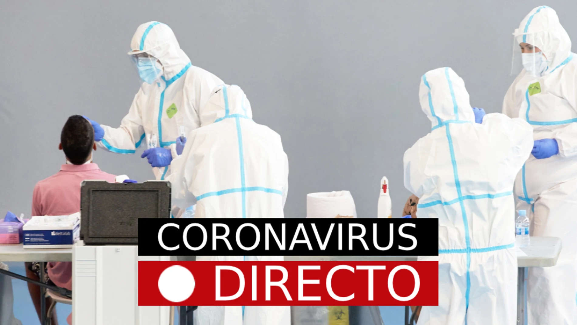 Coronavirus en España: Madrid, noticias de última hora hoy y vacuna de la COVID-19, en directo