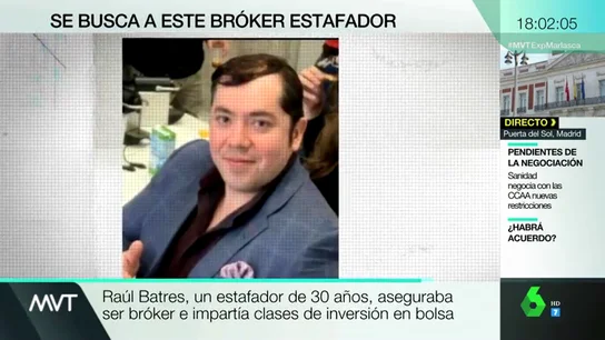 Buscan a Raul Batres, un supuesto inversor en bolsa huido con el dinero de más de 50 personas a las que "enseñaba" a invertir Buscan a Raul Batres, un supuesto inversor en bolsa huido con el dinero de más de 50 personas a las que "enseñaba" a invertir