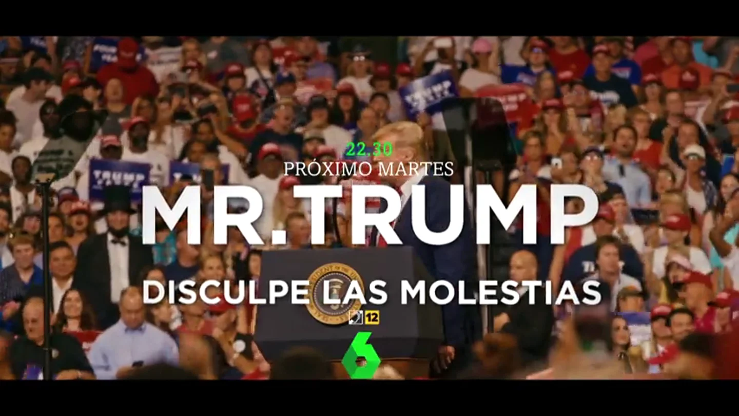 'Mr Trump, disculpe las molestias', el documental de Jordi Évole se estrena el próximo martes en laSexta 'Mr Trump, disculpe las molestias', el documental de Jordi Évole se estrena el próximo martes en laSexta