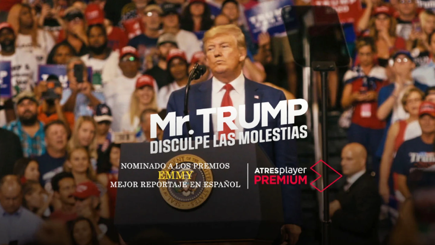 'Mr.Trump, disculpe las molestias': dónde y cuándo ver el documental sobre el presidente de EEUU 'Mr.Trump, disculpe las molestias': dónde y cuándo ver el documental sobre el presidente de EEUU