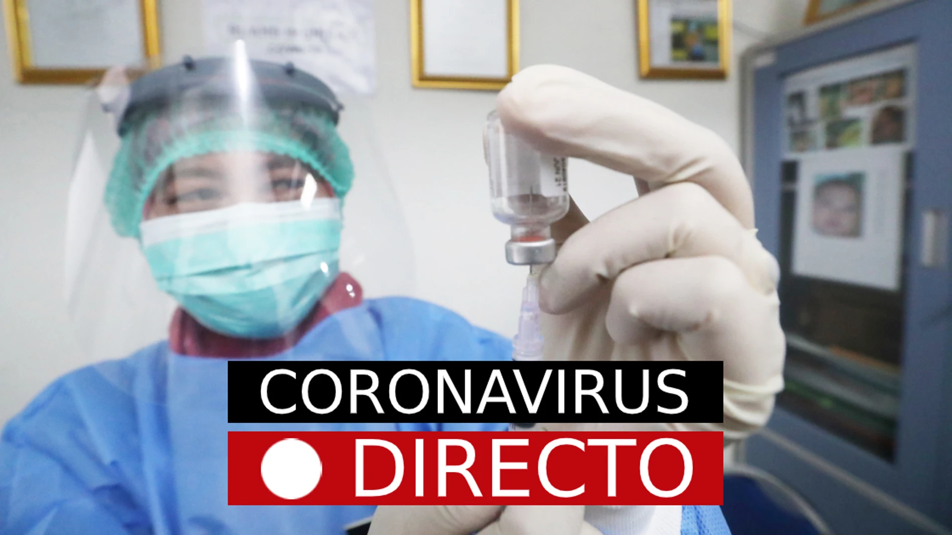 Coronavirus en España y Madrid, hoy: estado de alarma, toque de queda y noticias de la vacuna del COVID-19, EN DIRECTO