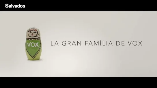 'La gran familia de Vox': este domingo, en Salvados 'La gran familia de Vox': este domingo, en Salvados