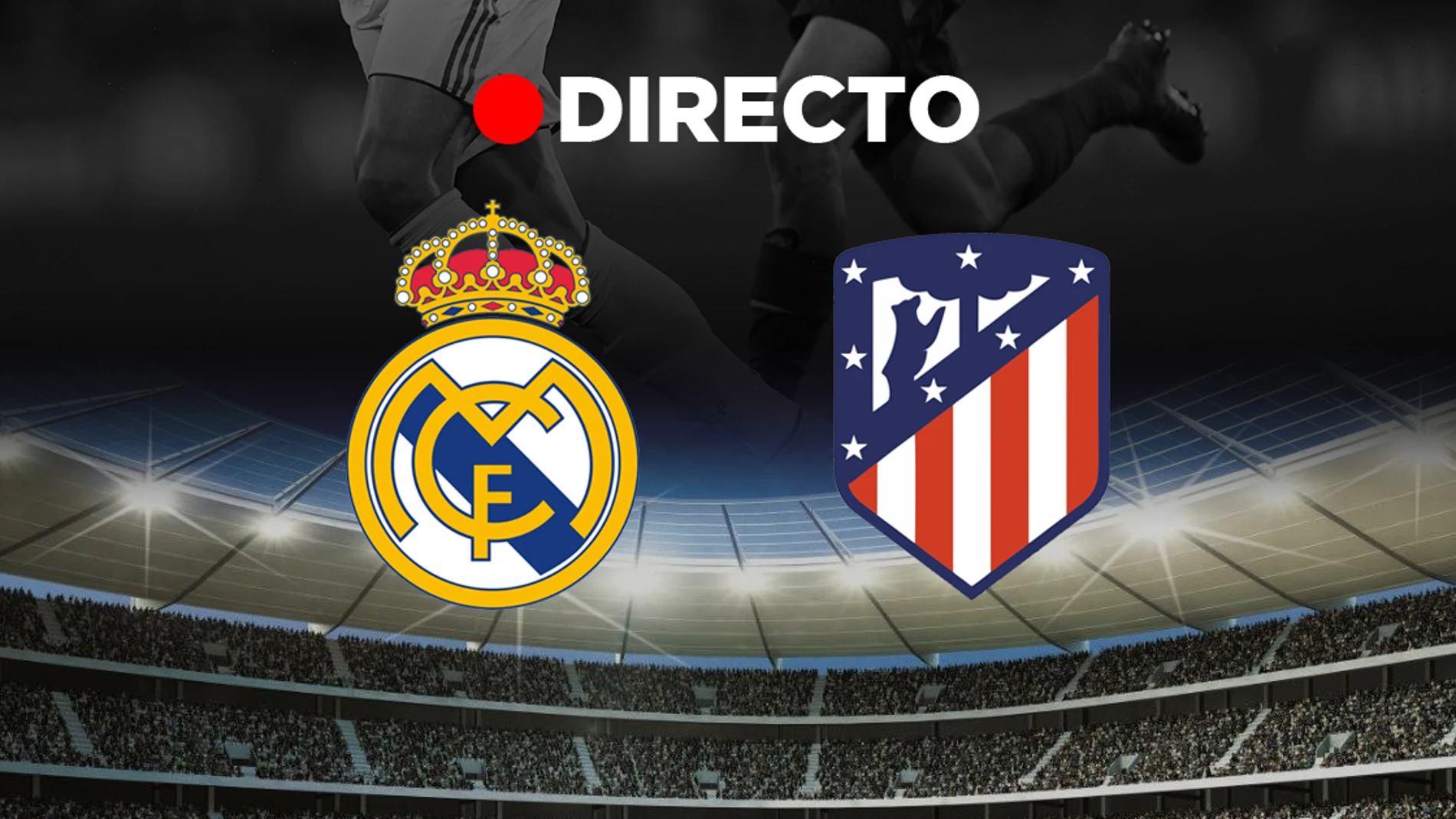 Atlético - Real Madrid, fútbol en directo
