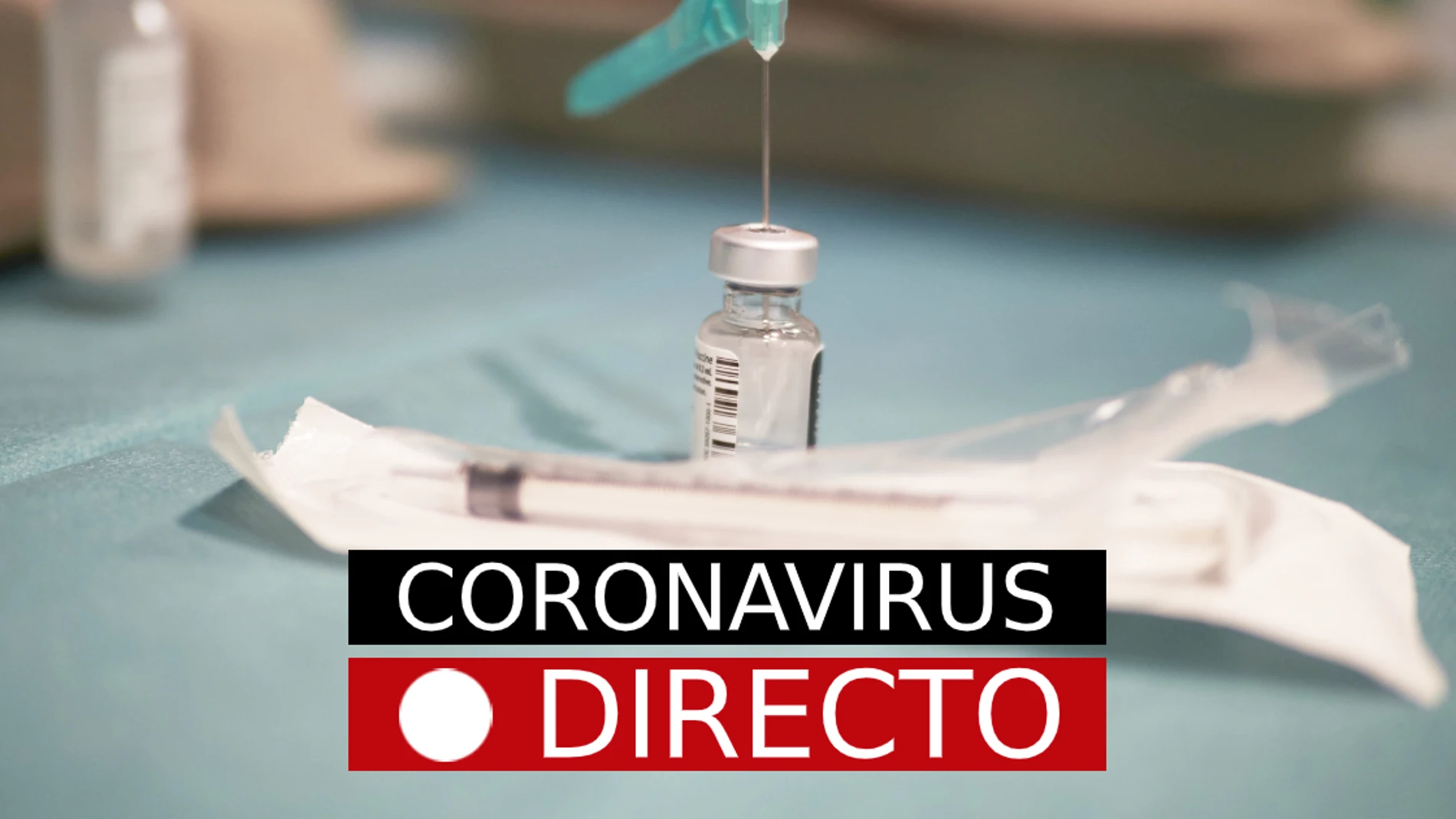 Coronavirus España | Noticias del COVID-19, vacuna y nuevas medidas