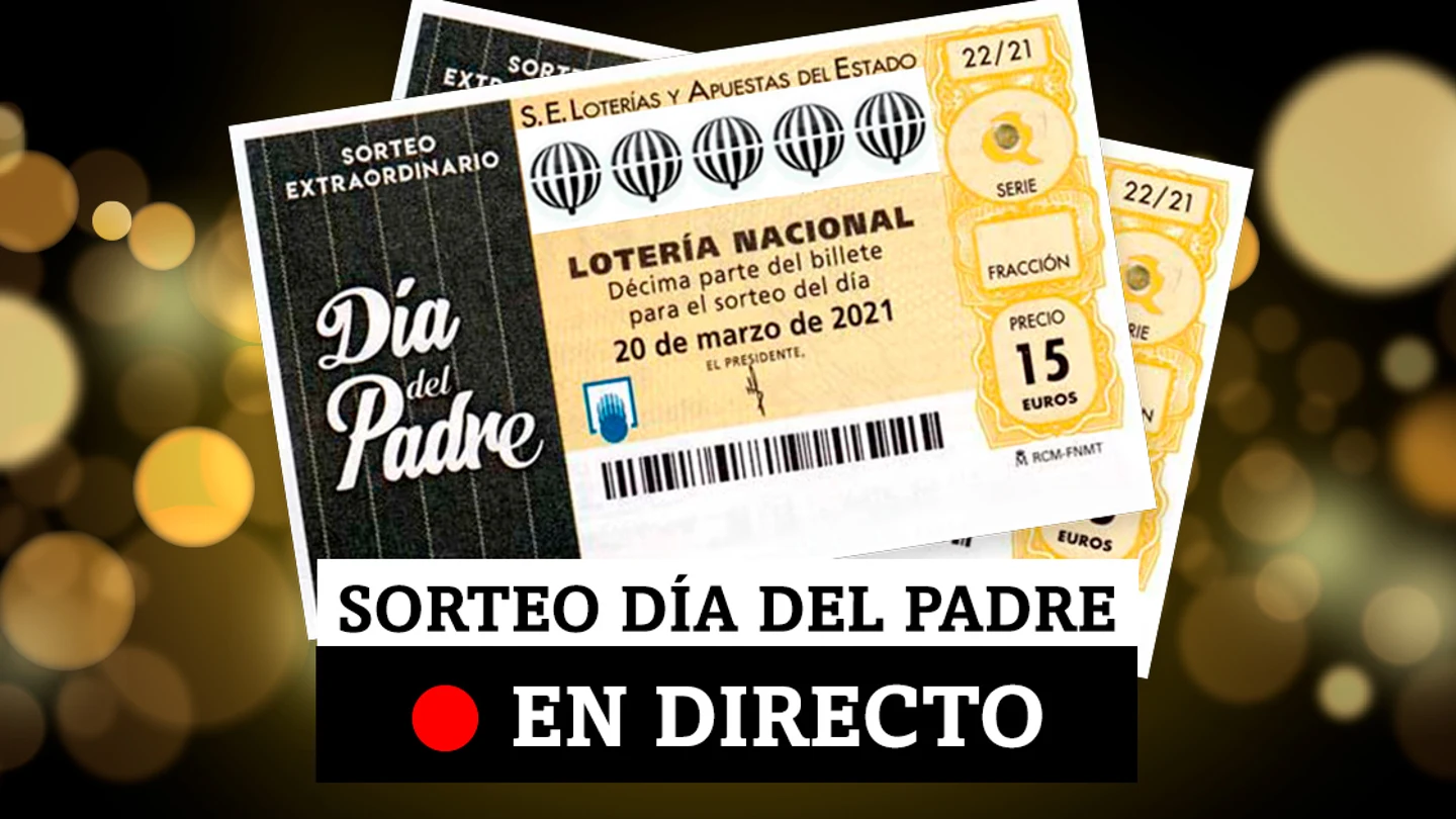 Sorteo Extraordinario de Lotería Nacional del Día del Padre: comprobar resultados, en directo Sorteo Extraordinario de Lotería Nacional del Día del Padre: comprobar resultados, en directo