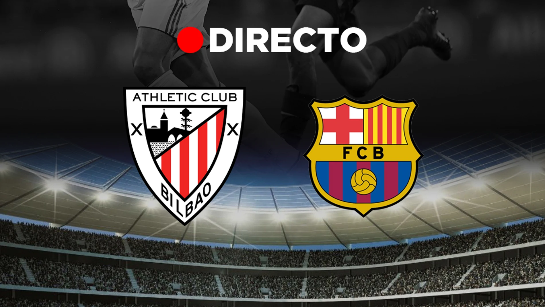 Athletic Club de Bilbao - Barcelona