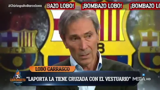 Lobo Carrasco: "Laporta quiere sacudir el vestuario" Lobo Carrasco: "Laporta quiere sacudir el vestuario"
