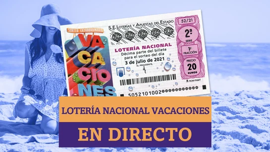 Sorteo Extraordinario Lotería Nacional de Verano 2021: Resultados de hoy, sábado 3 de julio, en directo Sorteo Extraordinario Lotería Nacional de Verano 2021: Resultados de hoy, sábado 3 de julio, en directo