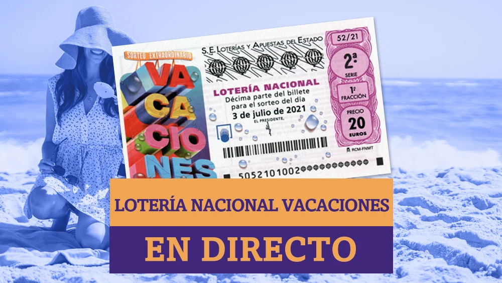 Sorteo Extraordinario Lotería Nacional de Verano 2021: Resultados de hoy, sábado 3 de julio, en directo