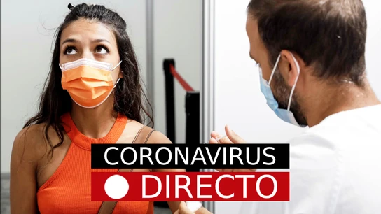 Última hora de coronavirus, hoy: vacuna de Covid-19, certificado y medidas en España Última hora de coronavirus, hoy: vacuna de Covid-19, certificado y medidas en España