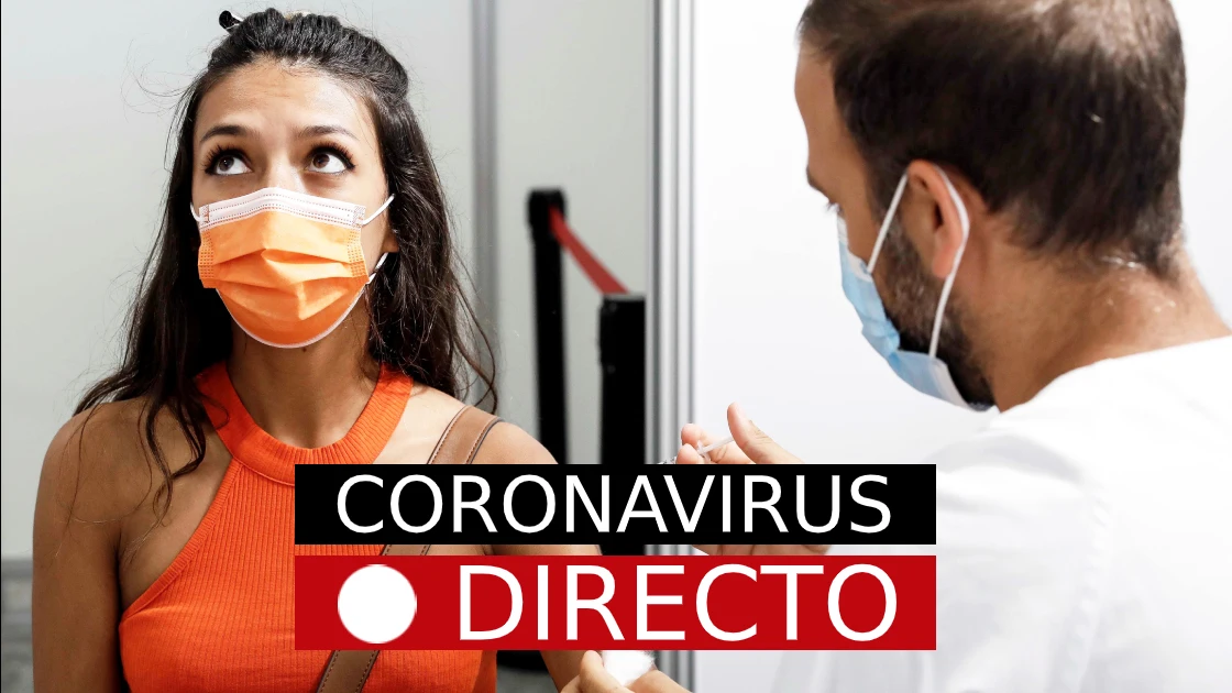 Última hora de coronavirus, hoy: vacuna de Covid-19, certificado y medidas en España