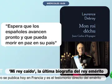 El rey Juan Carlos I se confiesa en un nuevo libro: &quot;Ahora debo pensar en mi entierro&quot;