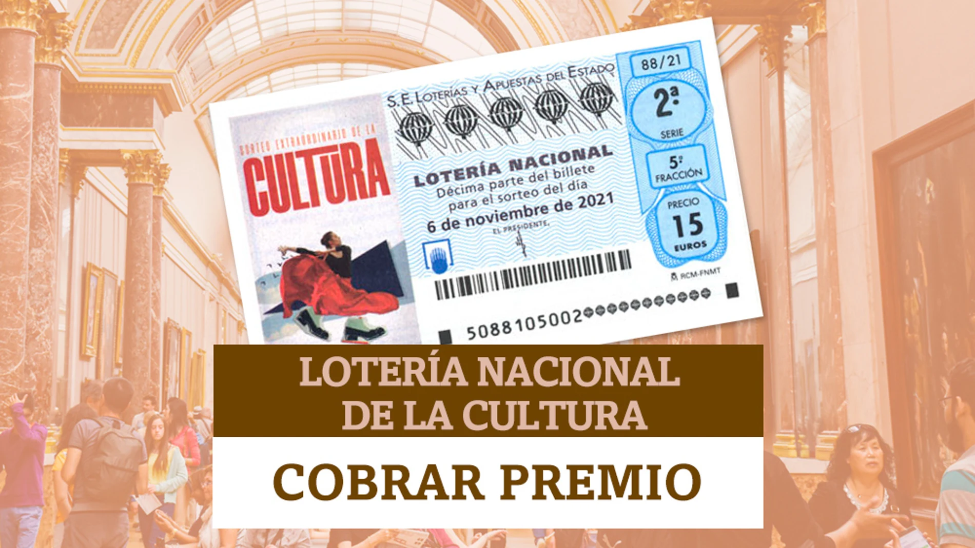 ¿Dónde puedes cobrar tu premio de la Lotería Nacional de la Cultura?
