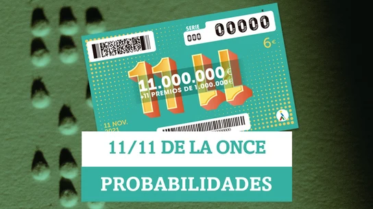 11/11 de la ONCE: estas son las probabilidades de hacerse con un premio 11/11 ONCE