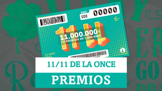 11/11 de la ONCE: ¿qué premios reparte el sorteo extraordinario del 11 de noviembre? 11/11 ONCE