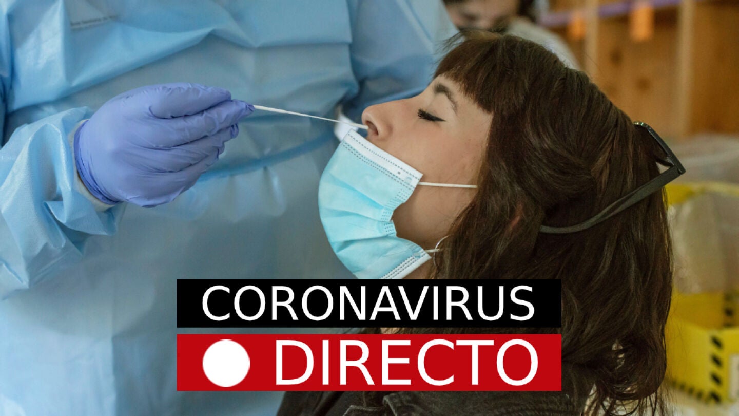 Noticias de &uacute;ltima hora, hoy: Coronavirus en Espa&ntilde;a y el mundo, en directo​