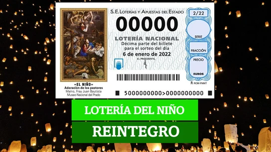Estos son los tres reintegros premiados de la Lotería del Niño 2022 Estos son los tres reintegros premiados de la Lotería del Niño 2022