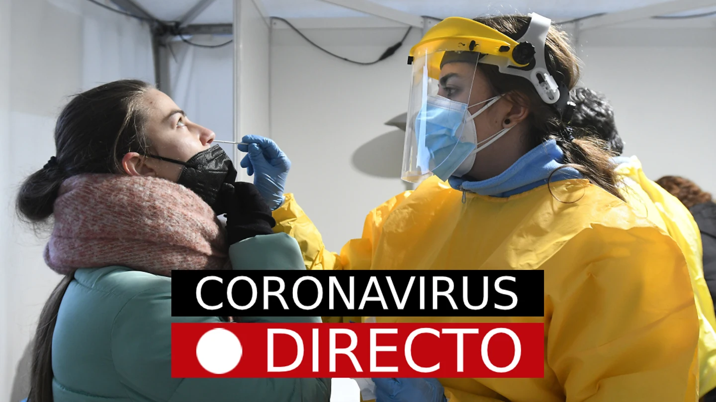Última hora de coronavirus, hoy: COVID en España, en directo Última hora de Coronavirus, hoy: COVID en España, en directo