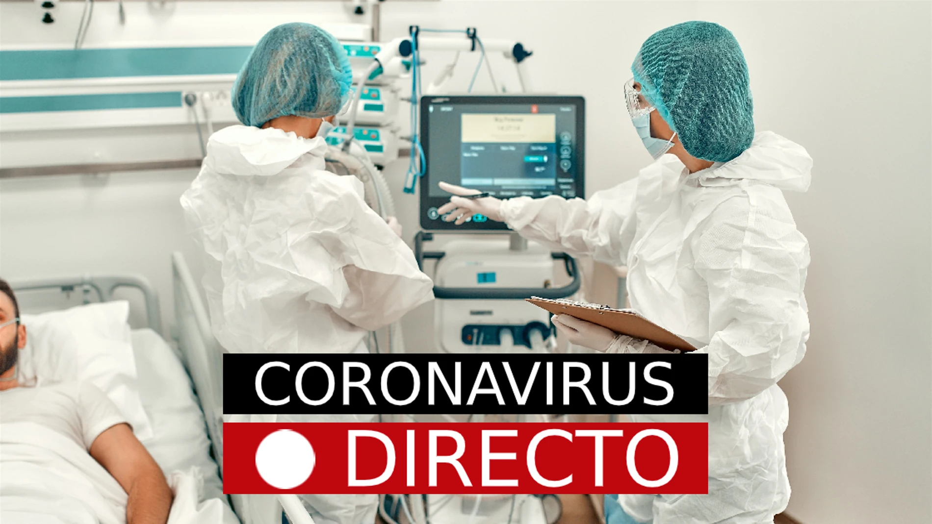 Última hora de coronavirus en España, hoy: noticias del COVID, en directo