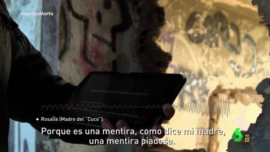 Los audios de la madre de 'El Cuco' sobre el caso de Marta del Castillo: "Yo te puedo mentir en eso" Los audios de la madre de 'El Cuco' sobre el caso de Marta del Castillo: "Yo te puedo mentir en eso"