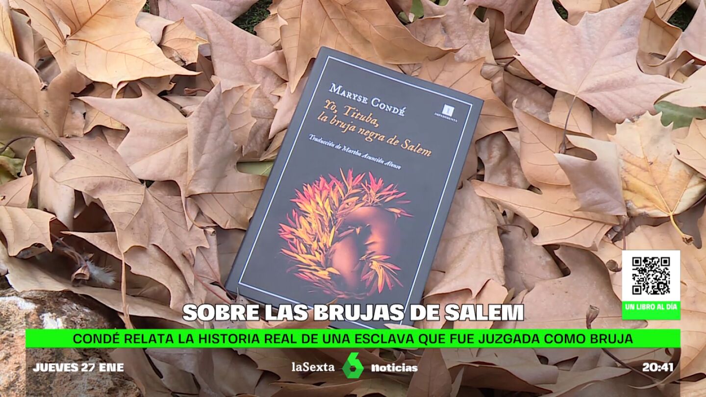 'Yo, Tituba, la bruja negra de Salem', de Maryse Condé, en laSexta Noticias 'Yo, Tituba, la bruja negra de Salem', de Maryse Condé, en laSexta Noticias