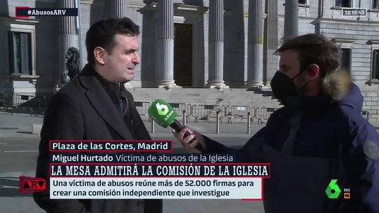 Miguel Hurtado, víctima de abusos sexuales en la Iglesia: "Queremos una comisión de la verdad que investigue" Miguel Hurtado, víctima de abusos sexuales en la Iglesia: "Queremos una comisión de la verdad que investigue"