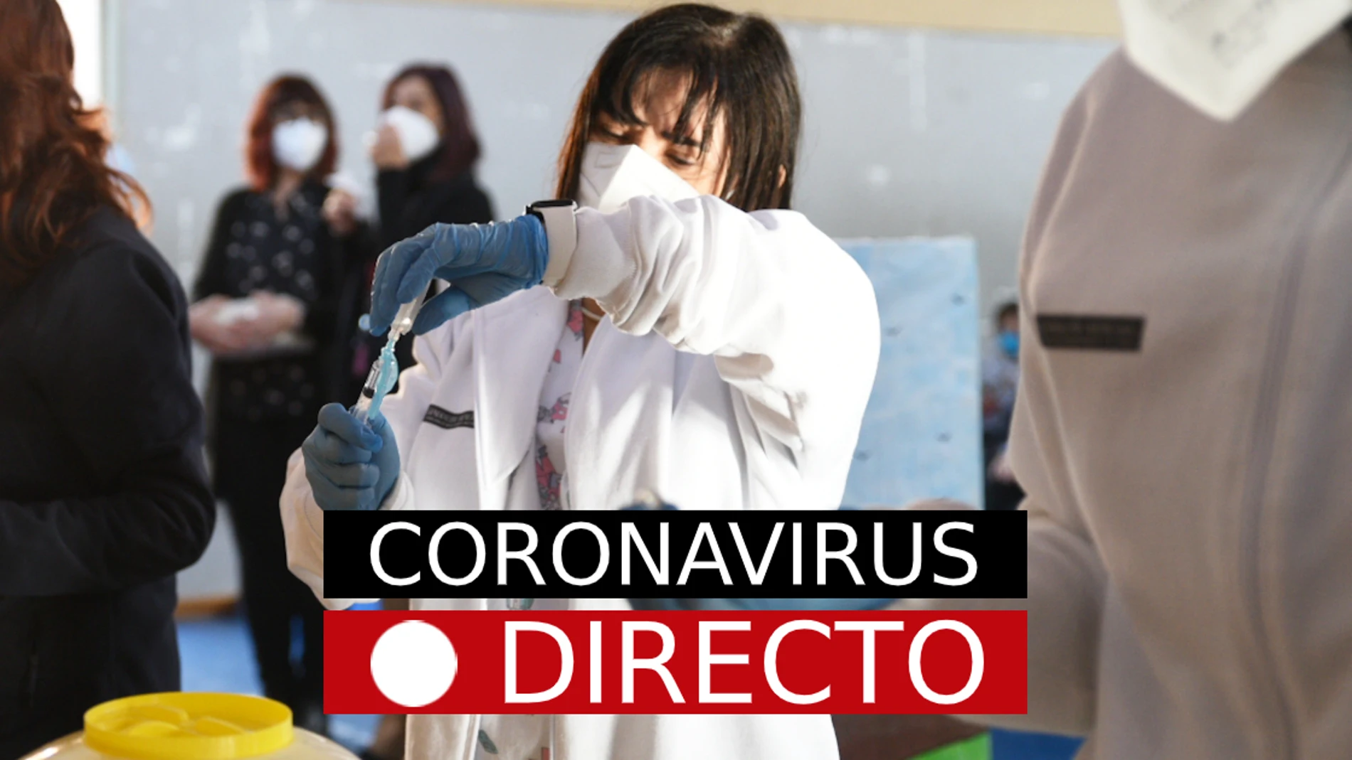 COVID-19 en España, hoy: Última Hora de Ómicron, vacuna y pasaporte COVID en directo