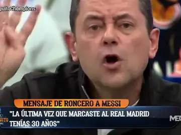 Tomás Roncero 'calienta' a Leo Messi: "Durante cuatro años has fracasado contra nosotros"