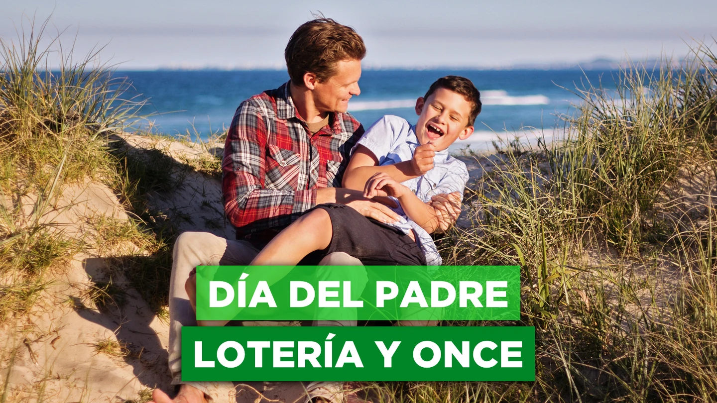 ¿Qué puedes comprar con los premios de Lotería Nacional y la ONCE del Día del Padre? ¿Qué puedes comprar con los premios de Lotería Nacional y la ONCE del Día del Padre?
