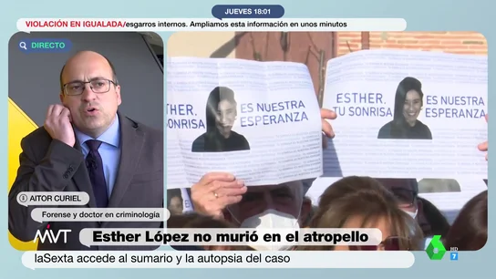 Forense y doctor en criminología, sobre el caso de Esther López Forense y doctor en criminología, sobre el caso de Esther López