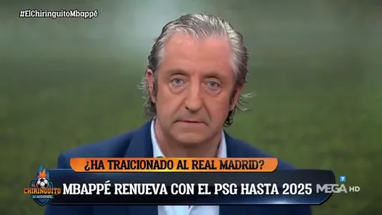 El claro mensaje de Josep Pedrerol en 'El Chiringuito' por la decisión de Mbappé: "Está claro que ha traicionado al Real Madrid" El claro mensaje de Josep Pedrerol en 'El Chiringuito' por la decisión de Mbappé: "Está claro que ha traicionado al Real Madrid"