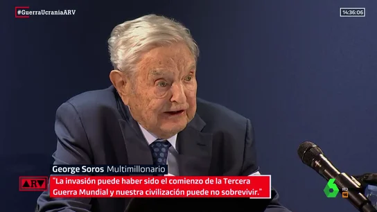 George Soros advierte: "La invasión de Ucrania puede ser el inicio de la Tercera Guerra Mundial y nuestra civilización puede no sobrevivir" George Soros advierte: "La invasión de Ucrania puede ser el inicio de la Tercera Guerra Mundial y nuestra civilización puede no sobrevivir"