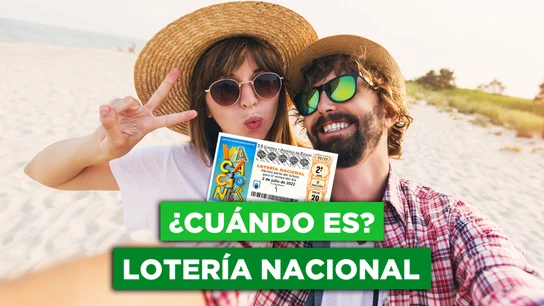 ¿Cuándo es la Lotería Nacional de Vacaciones 2022? ¿Cuándo es la Lotería Nacional de Vacaciones 2022?