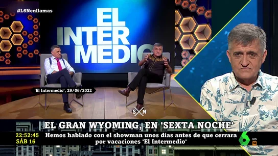 La reacción de Wyoming al ver su entrevista... a Wyoming: "Es como un acto de psicoanálisis pero te ahorras el terapeuta" La reacción de Wyoming al ver su entrevista... a Wyoming: "Es como un acto de psicoanálisis pero te ahorras el terapeuta"