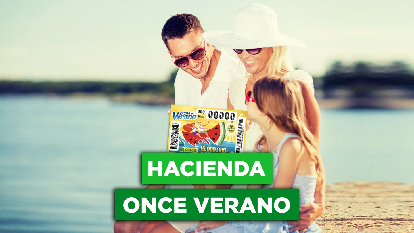 ONCE Extra de Verano 2022: ¿cuánto se queda Hacienda del premio? ONCE Extra de Verano 2022: ¿cuánto se queda Hacienda del premio?