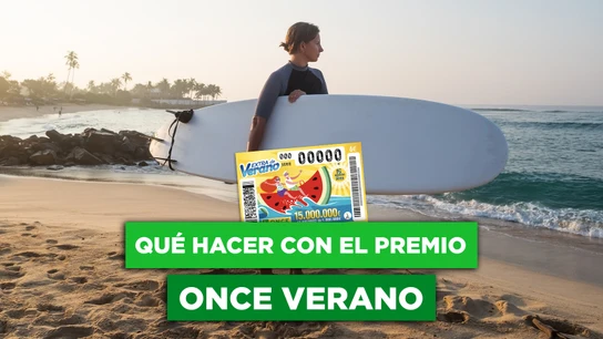 ¿Qué hacer con el premio del Sorteo Extra de Verano de la ONCE? ¿Qué hacer con el premio del Sorteo Extra de Verano de la ONCE?