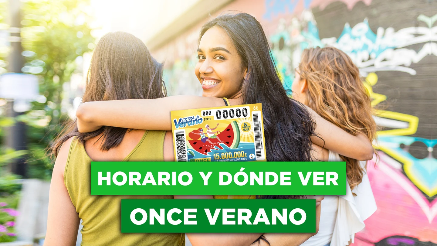 ONCE Extra de Verano 2022: horarios y dónde ver ONCE Extra de Verano 2022: horarios y dónde ver