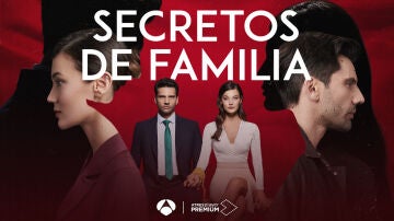 Cartel oficial de &#39;Secretos de familia&#39;, el nuevo éxito internacional del prime time de Antena 3.